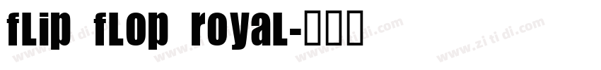 Flip Flop Royal字体转换